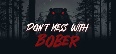 别惹那只河狸/Don’t Mess With Bober