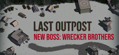 最终前哨/Last Outpost