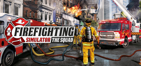 模拟消防英豪/消防模拟器/Firefighting Simulator – The Squad