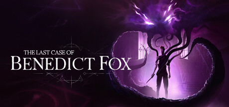 本尼迪克特福克斯的最后一案/The Last Case of Benedict Fox Definitive Edition